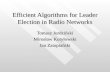 Efficient Algorithms for Leader Election in Radio Networks Tomasz Jurdziński Mirosław Kutyłowski Jan Zatopiański.