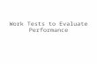 Work Tests to Evaluate Performance. Factors That Contribute to Physical Performance.