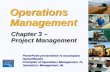 3 – 1 Operations Management Chapter 3 – Project Management PowerPoint presentation to accompany Heizer/Render Principles of Operations Management, 7e Operations.