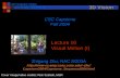 3D Computer Vision and Video Computing 3D Vision Lecture 16 Visual Motion (I) CSC Capstone Fall 2004 Zhigang Zhu, NAC 8/203A zhu