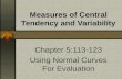 Measures of Central Tendency and Variability Chapter 5:113-123 Using Normal Curves For Evaluation.