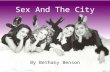 Sex And The City By Bethany Benson The Characters Carrie Bradshaw Samantha Jones Charlotte York Miranda Hobbs.