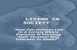LIVING IN SOCIETY “How Can Humans Live In A Society Where Everyone Is Pursuing Their Personal Best Interests Or Goals?”