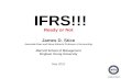 IFRS!!! Ready or Not James D. Stice Associate Dean and Steve Albrecht Professor of Accounting Marriott School of Management Brigham Young University May.