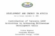 DEVELOPMENT AND ENERGY IN AFRICA Dar es Salaam, September 12, 2005 Contribution of Tanzania GVEP Activities in Achieving Millennium Development Goals Finias.