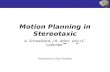 Motion Planning in Stereotaxic Radiosurgery A. Schweikard, J.R. Adler, and J.C. Latombe Presented by Vijay Pradeep.