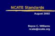 NCATE Standards August 2002 Boyce C. Williams ncate@ncate.org.
