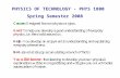 PHYSICS OF TECHNOLOGY - PHYS 1800 Spring Semester 2008.