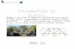 Introduction to Statics ENGR 122 living with the lab Statics is the branch of mechanics concerned with the analysis of loads (forces, torque/moment) on.