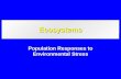 Ecosystems Population Responses to Environmental Stress.