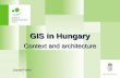 GIS in Hungary Context and architecture József Feiler.