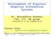 Rigoros and Adaptive... Service-Driven Applications1 Development of Rigorous Adaptive Information Systems Dr. Nasreddine Aoumeur FIN, ITI, DB group aoumeur@iti.cs.uni-magdeburg.de.
