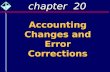 1 Accounting Changes and Error Corrections chapter 20.