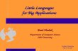 Little Languages for Big Applications Paul Hudak Department of Computer Science Yale University Copyright © 2001, Paul Hudak, All rights reserved. Indiana.