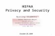 HIPAA Privacy and Security October 20, 2009 1 Karen Pagliaro-Meyer Privacy Officer Columbia University medical Center kpagliaro@columbia.edu (212) 305-7315.