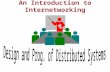 An Introduction to Internetworking. Why distributed systems - Share resources (devices & CPU) - Communicate people (by transmitting data)
