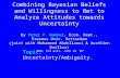 Combining Bayesian Beliefs and Willingness to Bet to Analyze Attitudes towards Uncertainty by Peter P. Wakker, Econ. Dept., Erasmus Univ. Rotterdam (joint.