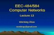 EEC-484/584 Computer Networks Lecture 13 Wenbing Zhao wenbingz@gmail.com.