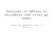 Analyses of ORFans in microbial and viral genomes Journal club presentation on Mar. 14 Albert Yu.