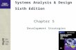 Systems Analysis & Design Sixth Edition Chapter 5 Development Strategies.