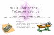 NCEO Indicator 3 Teleconference DATE: Tuesday, November 25, 2008 TIME: 10:00 Pacific, 11:00 Mountain, 12:00 Central, 1:00 Eastern Presenters Facilitator: