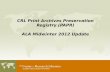 CRL Print Archives Preservation Registry (PAPR) ALA Midwinter 2012 Update.