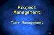 1/24 Project Management Time Management. 2/24 Outline Introduction Understanding Time Management Time Robbers Time Management Forms Effective Time Management