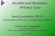 Information and Privacy Commissioner/Ontario, © 2005 Health and Business Privacy Law Ann Cavoukian, Ph.D. Information & Privacy Commissioner/Ontario Ontario.