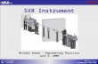 1 Michael Rowen rowen@slac.stanford.edu 1 SXR Instrument FAC 6-9-09 SXR Instrument Michael Rowen – Engineering Physicist June 9, 2009.