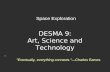DESMA 9: Art, Science and Technology Space Exploration “ "Eventually, everything connects."—Charles Eames.