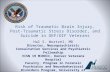 Risk of Traumatic Brain Injury, Post- Traumatic Stress Disorder, and Suicide in OEF/OIF Veterans Hal S. Wortzel, MD Director, Neuropsychiatric Consultation.