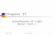 PHY 1371Dr. Jie Zou1 Chapter 37 Interference of Light Waves (Cont.)