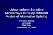 Using Isoform-Sensitive Microarrays to Study Different Modes of Alternative Splicing Christina Zheng Ares Lab RNA Club September 14, 2006.