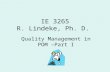 IE 3265 R. Lindeke, Ph. D. Quality Management in POM –Part I.