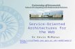 Service-Oriented Architectures for the Web Dr Kevin McManus mk05/web/dotnet