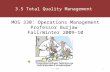 MOS 330: Operations Management Professor Burjaw Fall/Winter 2009-10 3.5 Total Quality Management 13.5 TQM.