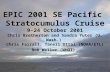 EPIC 2001 SE Pacific Stratocumulus Cruise 9-24 October 2001 Chris Bretherton and Sandra Yuter (U. Wash.) Chris Fairall, Taneil Uttal (NOAA/ETL) Bob Weller.