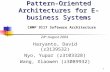 1 Pattern-Oriented Architectures for E-business Systems Haryanto, David (z3139532) Nyo, Yupar (z3103328) Wang, Xiaowen (z3089932) C0MP 9117 Software Architecture.