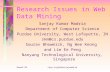 Dawak'99copy-right@sanjaymadria Research Issues in Web Data Mining Sanjay Kumar Madria Department of Computer Science Purdue University, West Lafayette,