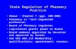 State Regulation of Pharmacy Practice Abood - Chapter 7 (pgs. 280-300) Pharmacy is “self-regulated” profession Board of Pharmacy regulates Legislature.