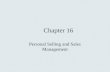 Chapter 16 Personal Selling and Sales Management.