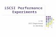 ISCSI Performance Experiments Li Yin EECS Department U.C.Berkeley.