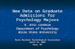 New Data on Graduate Admissions for Psychology Majors R. Eric Landrum Department of Psychology Boise State University Rocky Mountain Psychological Association.