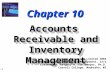 10-1 Chapter 10 Accounts Receivable and Inventory Management © Pearson Education Limited 2004 Fundamentals of Financial Management, 12/e Created by: Gregory.