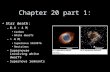 Chapter 20 part 1: Star death: –0.4 - 4 M  Carbon White dwarfs –> 4 M  Supernova SN1987A Neutrinos –Supernovae involving white dwarfs –Supernova remnants.