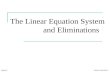2005/7 Linear system-1 The Linear Equation System and Eliminations.
