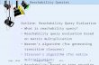 Reachability Queries Sept. 2014Yangjun Chen ACS-71021 Outline: Reachability Query Evaluation What is reachability query? Reachability query evaluation.