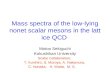 Mass spectra of the low-lying nonet scalar mesons in the lattice QCD Motoo Sekiguchi Kokushikan University Scalar collaboration; T. Kunihiro, S. Muroya,