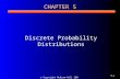 © Copyright McGraw-Hill 2004 5-1 CHAPTER 5 Discrete Probability Distributions.