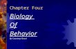 Chapter Four Biology Of Behavior By Courtney Graul.